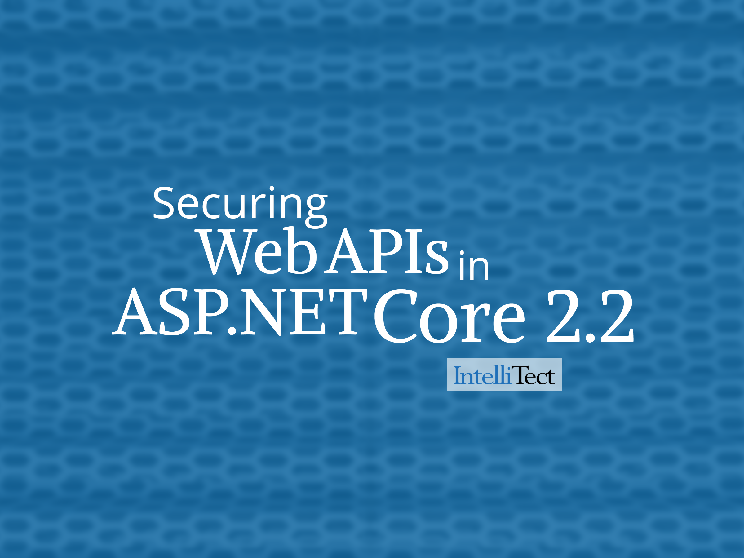 Securing WebAPIs in ASP.NET Core 2.2