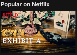 Netflix Exhibit A graphic